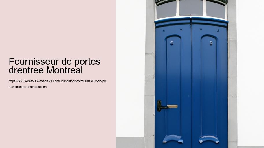 Fournisseur de portes drentree Montreal